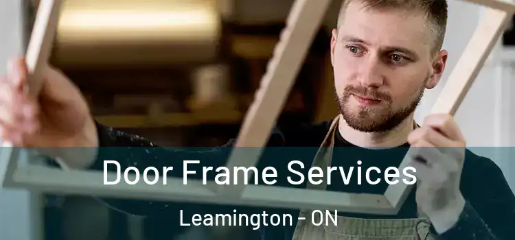 Door Frame Services Leamington - ON
