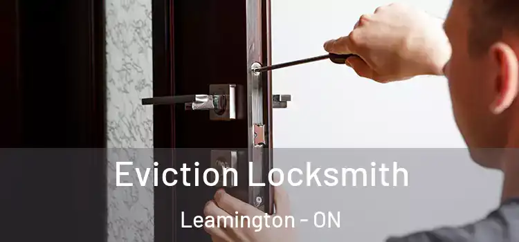 Eviction Locksmith Leamington - ON