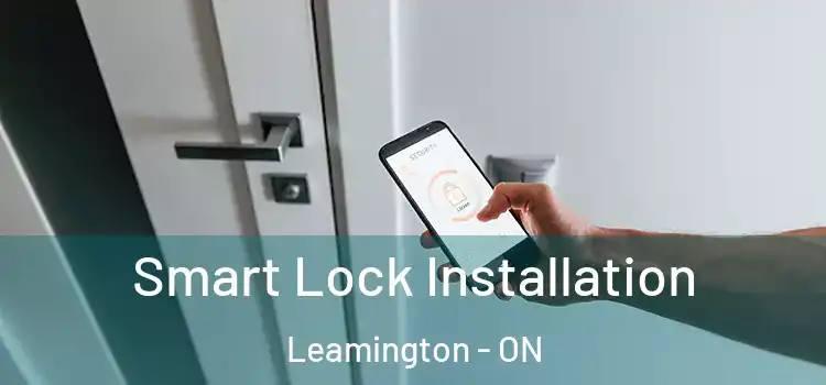 Smart Lock Installation Leamington - ON